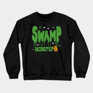 Swamp monster! Crewneck Sweatshirt